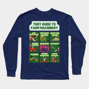 UK Politics - Tory Guide To Farm Machinery Long Sleeve T-Shirt